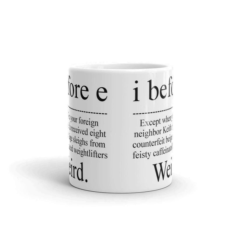 I Before E Mug