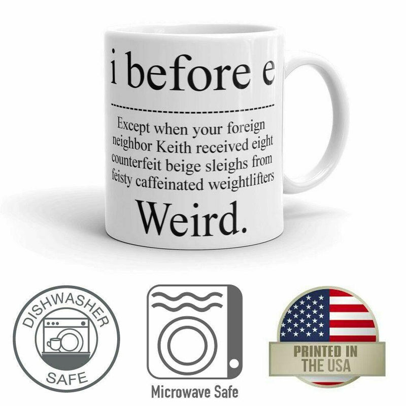 I Before E Mug